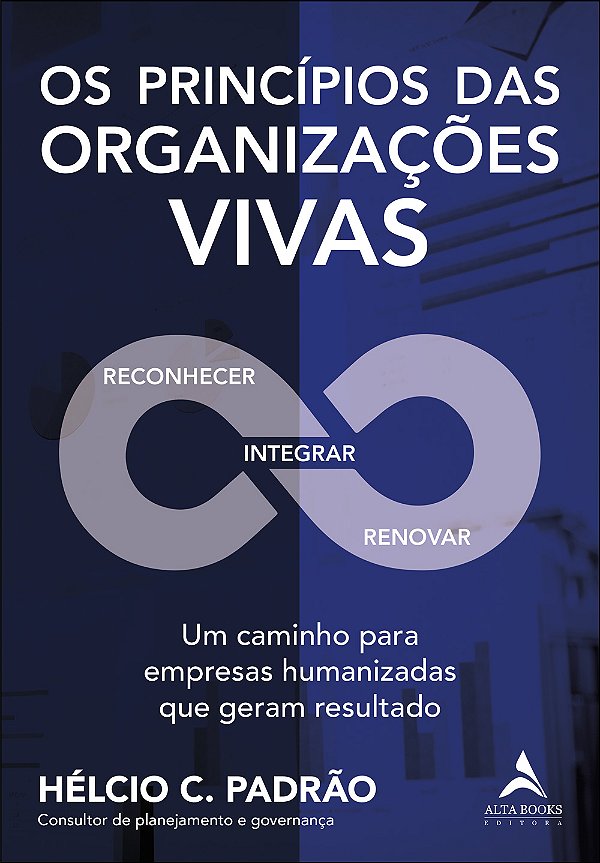 Livro Os princípios das organizações vivas: um caminho pa...
