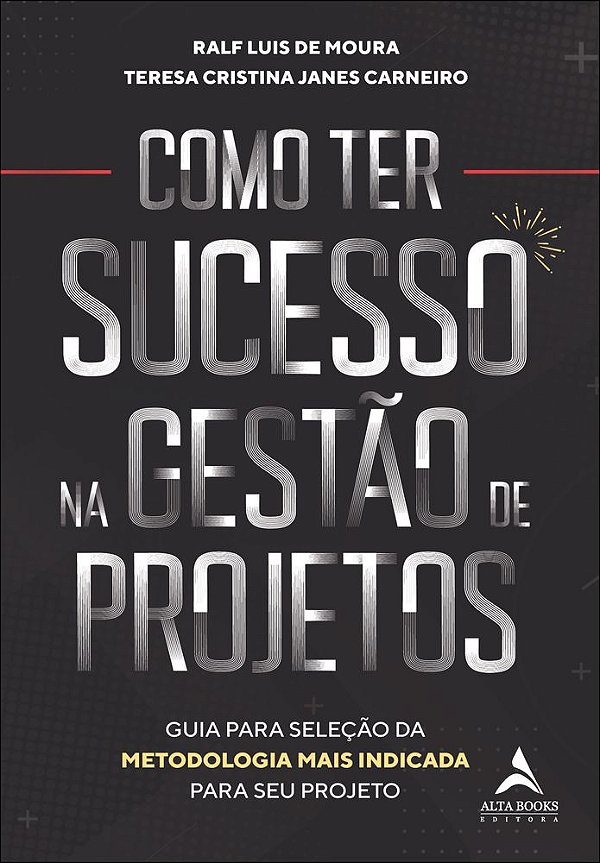 Livro Como ter sucesso na gestão de projetos: guia para seleção...