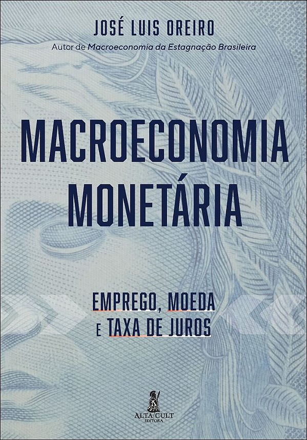 Livro Macroeconomia monetária: emprego, moeda e taxa de juros