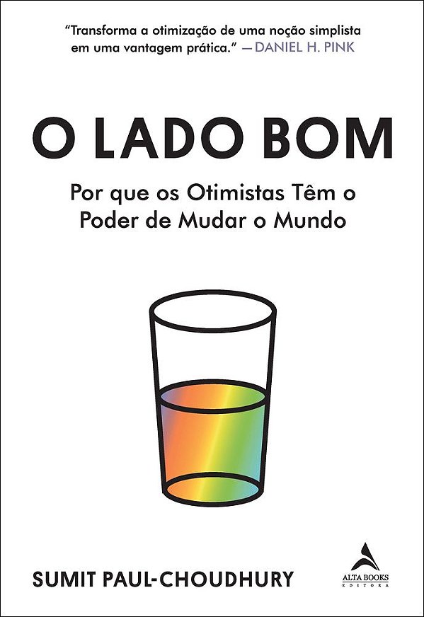 Livro O lado bom: por que os otimistas têm o poder de mudar o m...