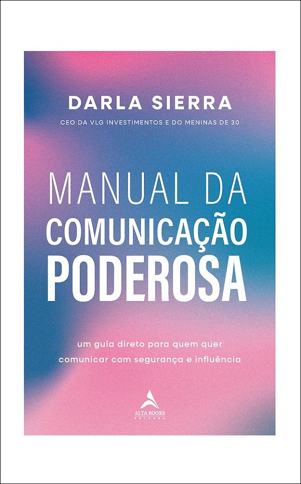Livro Manual da comunicação poderosa: um guia direto para quem ...