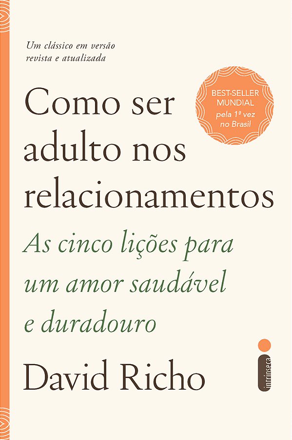 Livro Como Ser Adulto Nos Relacionamentos - As Cinco Liçõ...