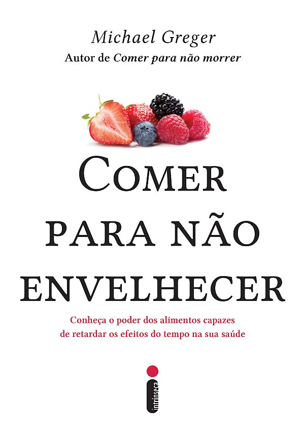 Livro Comer Para Não Envelhecer