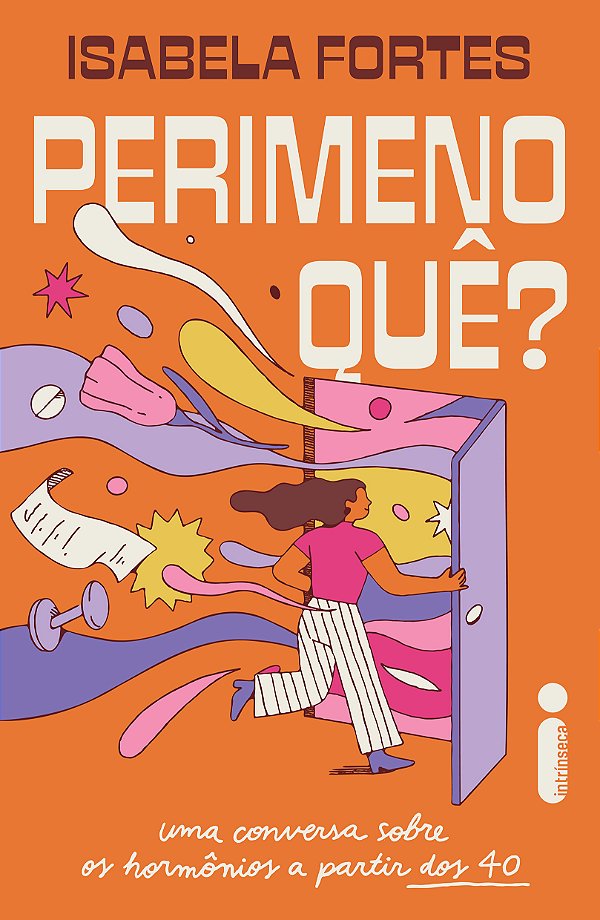 Livro Perimenoquê?: Uma Conversa Sobre Os Hormônios A Partir Do...