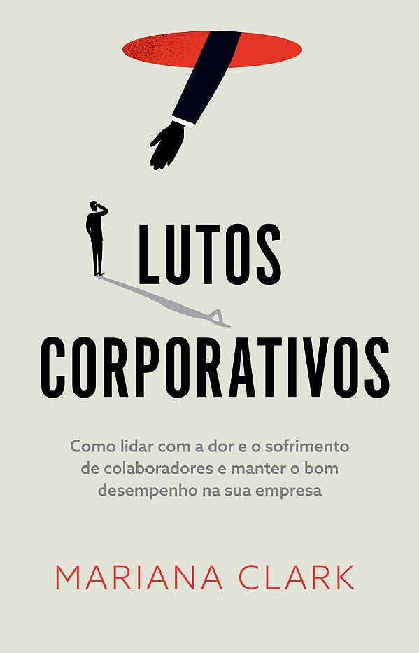Livro Lutos Corporativos: Como Lidar Com A Dor E O Sofrimento D...