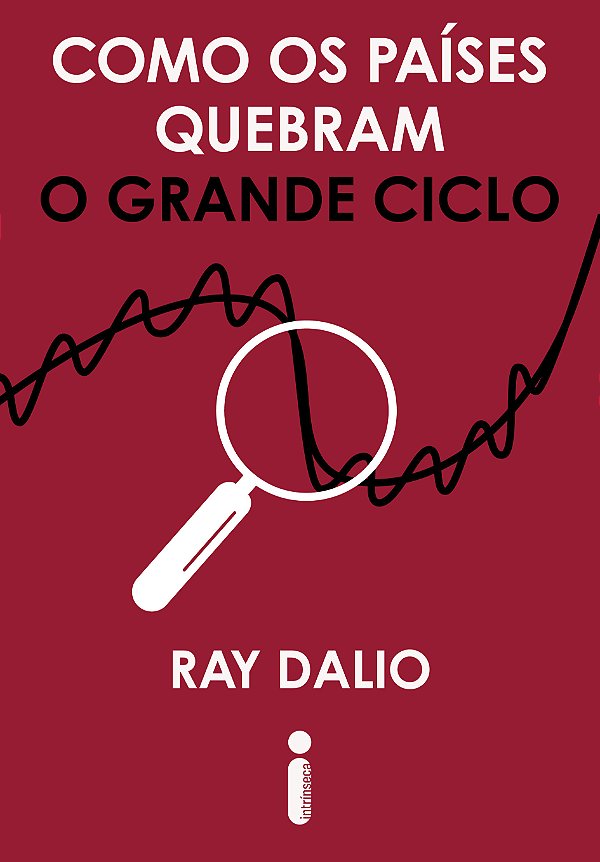 Livro Como Os Países Quebram: O Grande Ciclo