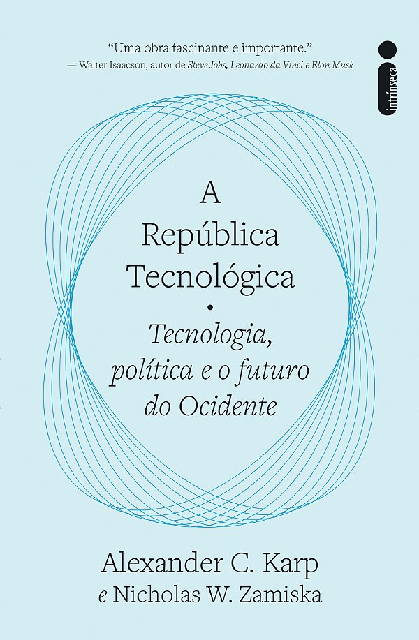 Livro A República Tecnológica - Tecnologia, Política E O ...