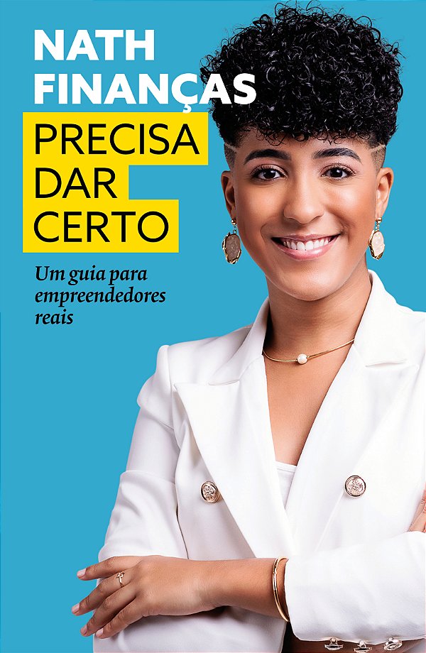 Livro Precisa Dar Certo - Um Guia Para Empreendedores Rea...