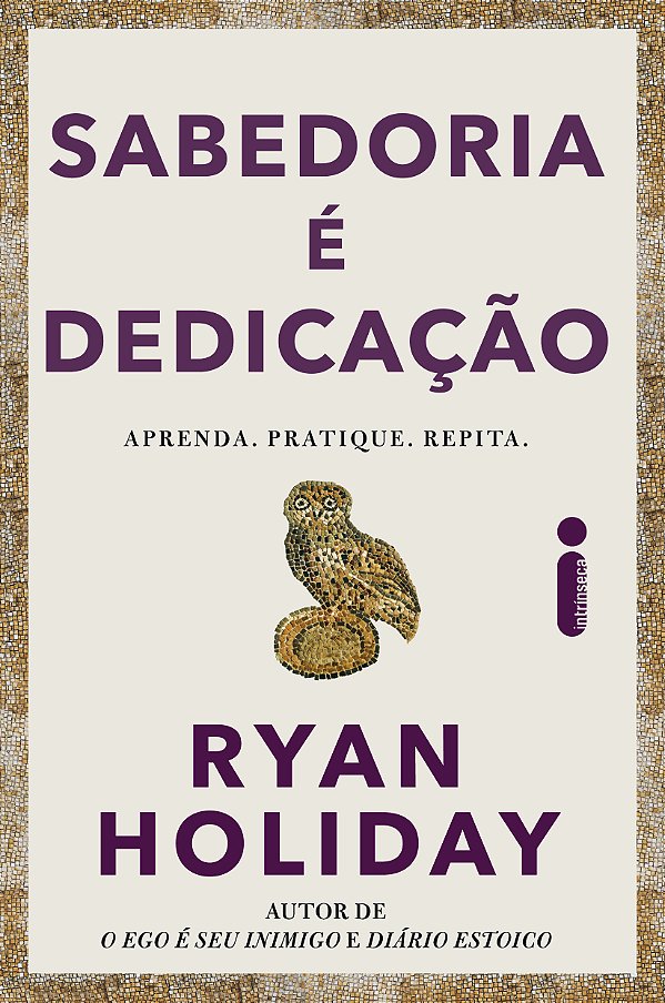 Livro Sabedoria É Dedicação: Aprenda, Pratique, Repita.
