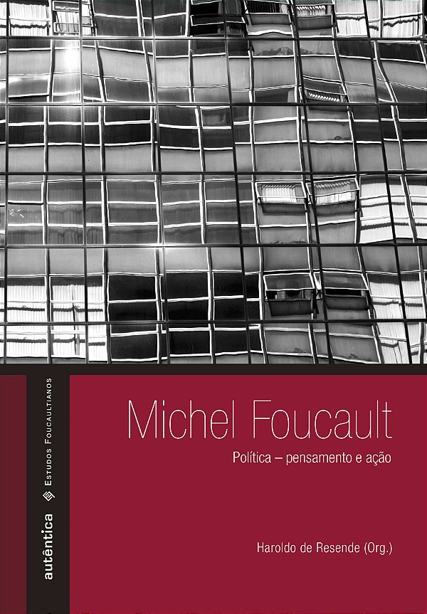 Livro Michel Foucault: política – pensamento e ação