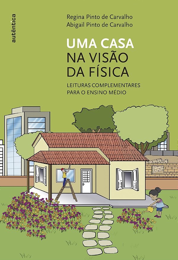 Livro Uma casa na visão da Física: Leituras complementare...