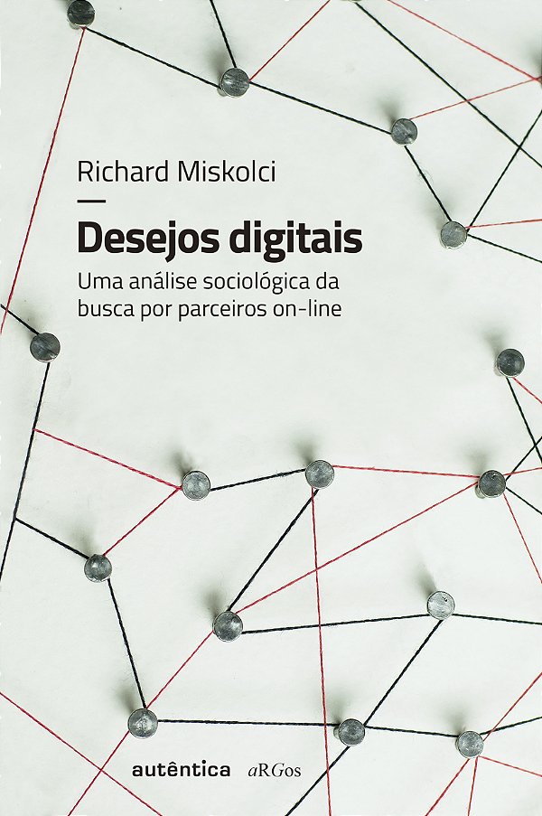 Livro Desejos digitais: Uma análise sociológica da busca ...