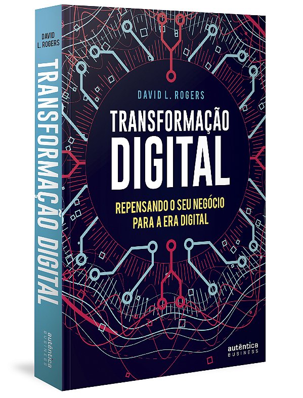 Livro Transformação Digital: repensando o seu negócio par...