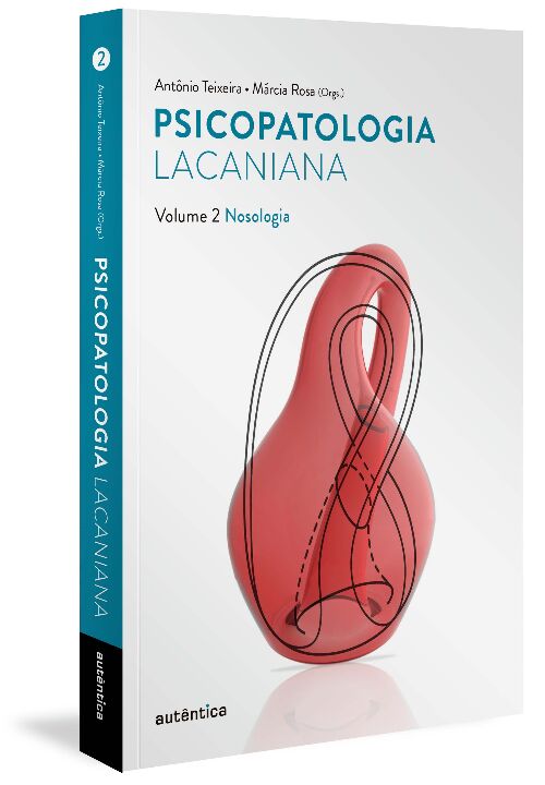 Livro Psicopatologia lacaniana: nosologia (Volume 2)