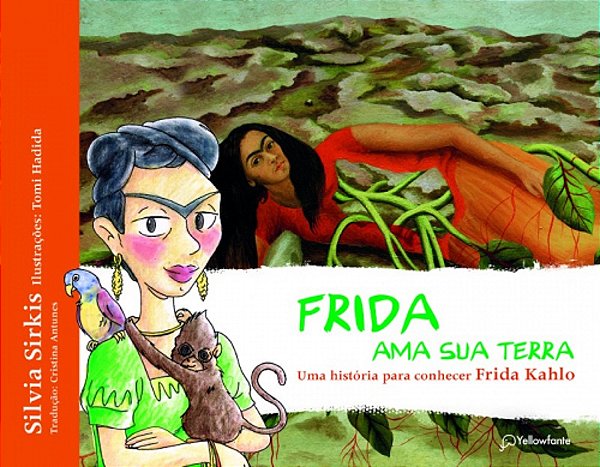 Livro Frida ama sua terra - Uma história para conhecer Frida Ka...