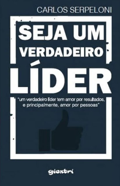 Livro Seja Um Verdadeiro Líder