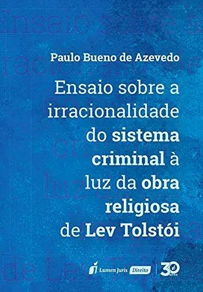 Livro Ensaio Sobre A Irracionalidade Do Sistema Criminal ...