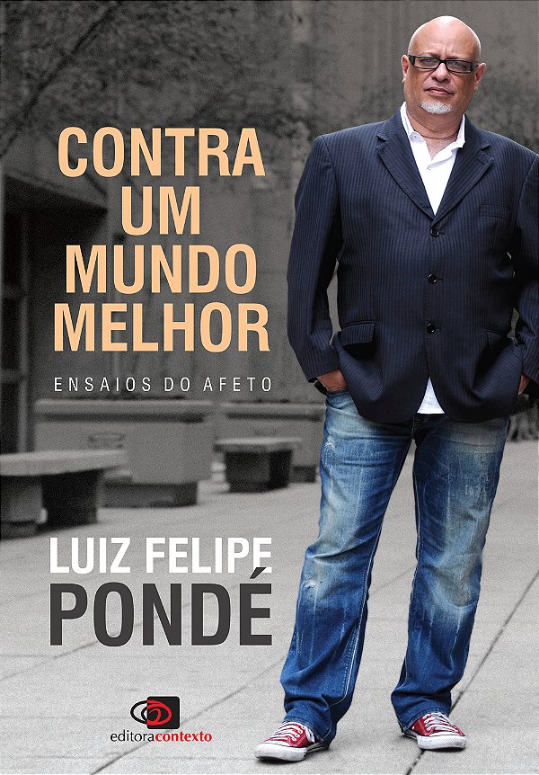 Livro Contra um mundo melhor: Ensaios do afeto