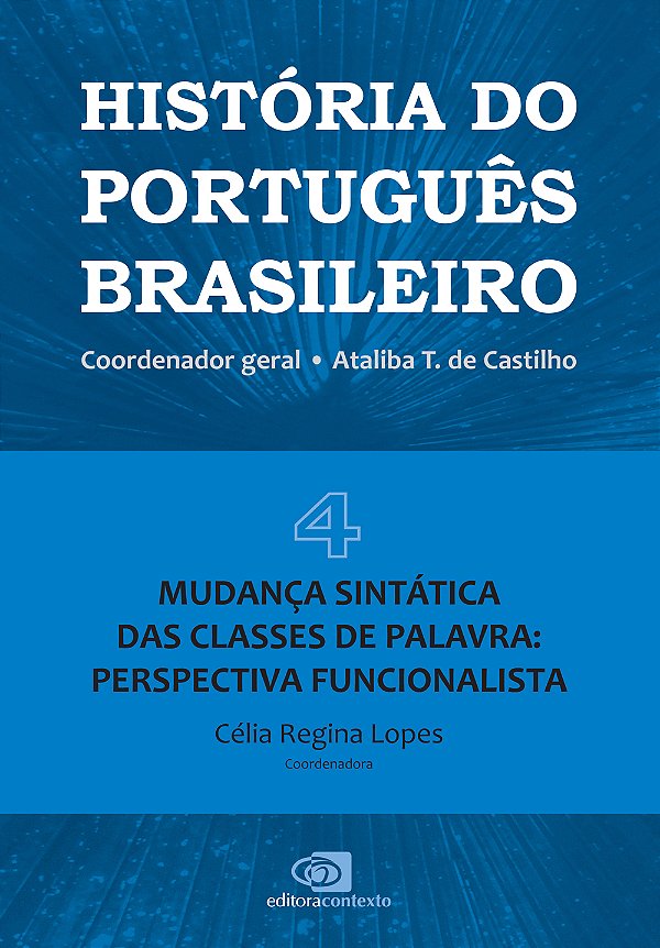 Livro História do português brasileiro - vol. 4: Mudança ...
