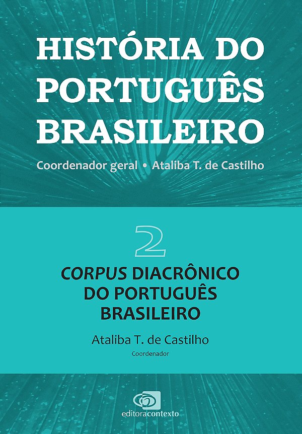Livro História do português brasileiro - vol. 2: Corpus d...