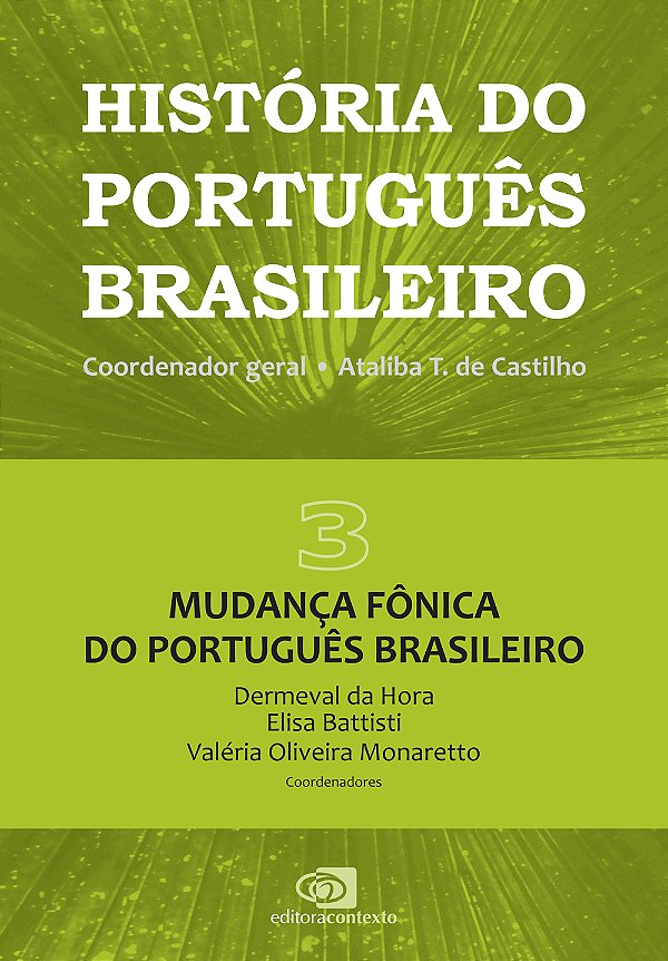 Livro História do português brasileiro - vol. 3: Mudança ...