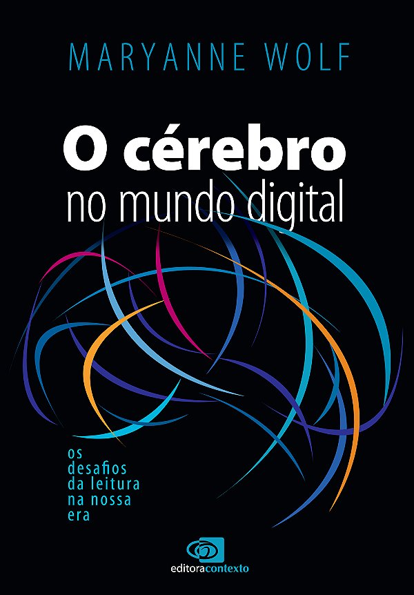 Livro O cérebro no mundo digital: Os desafios da leitura ...
