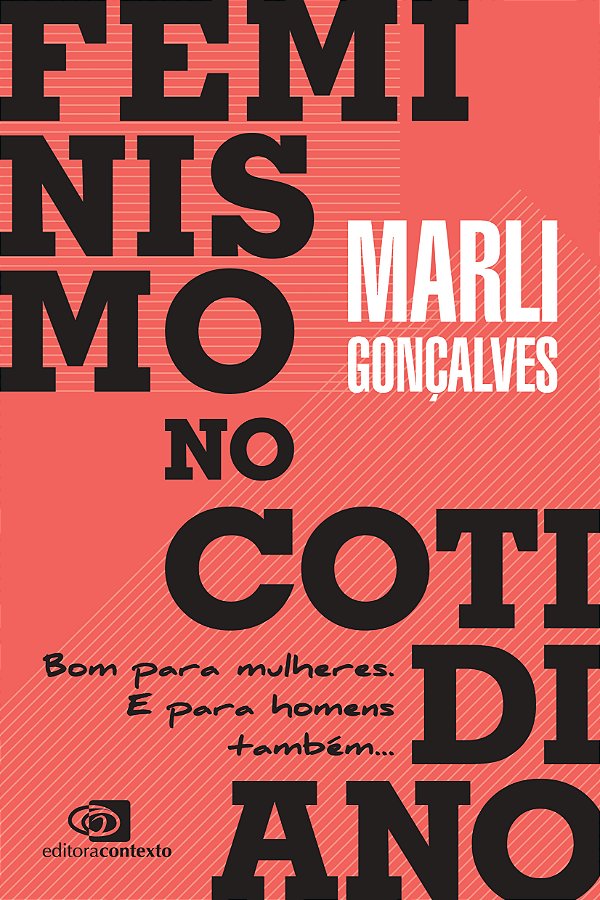 Livro Feminismo no Cotidiano: Bom para mulheres. E para h...