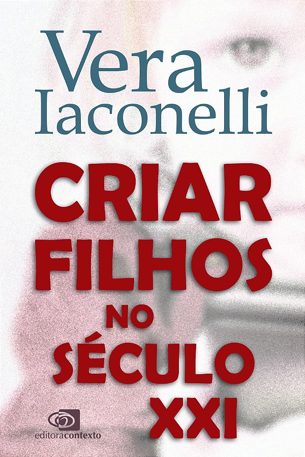 Livro Criar filhos no século XXI