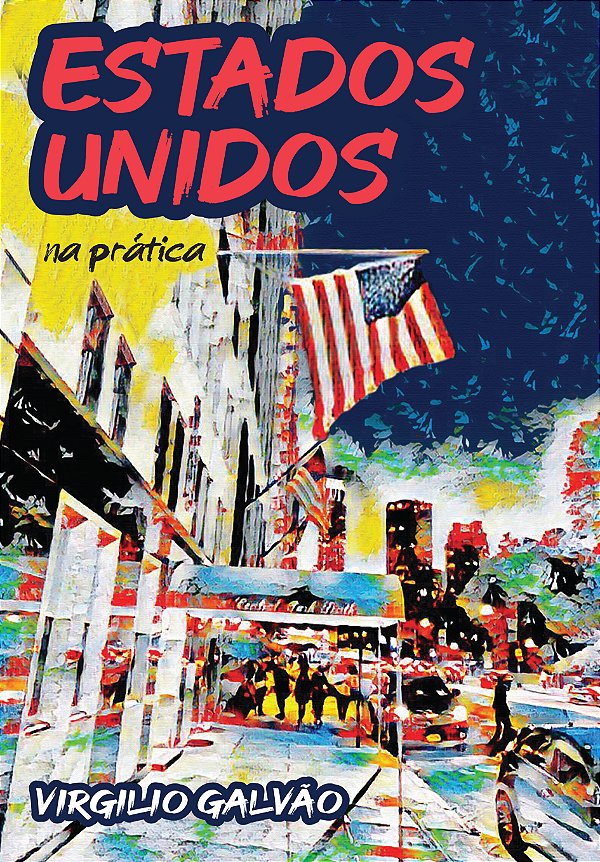 Livro Estados Unidos na prática: como funciona a maior po...