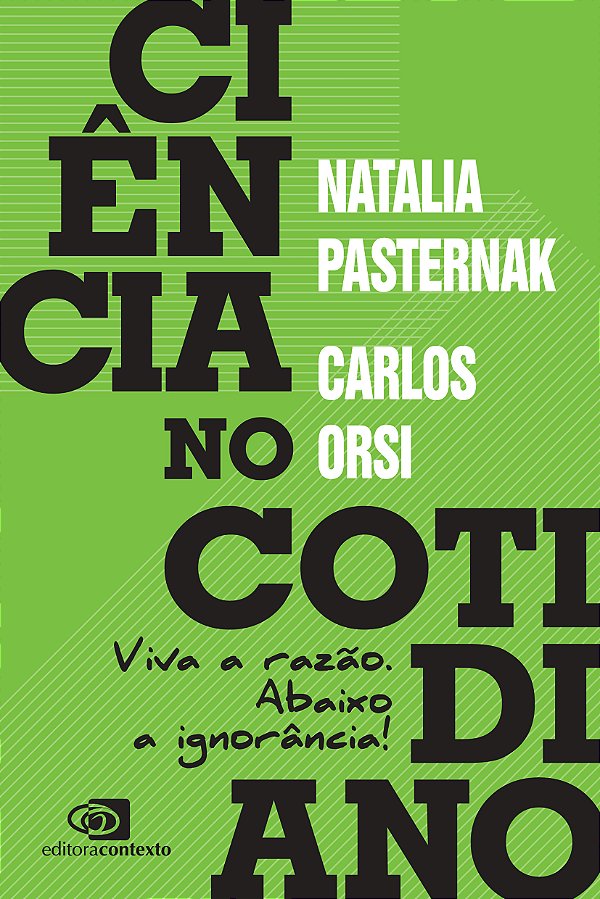 Livro Ciência no cotidiano: Viva a razão. Abaixo a ignorâ...