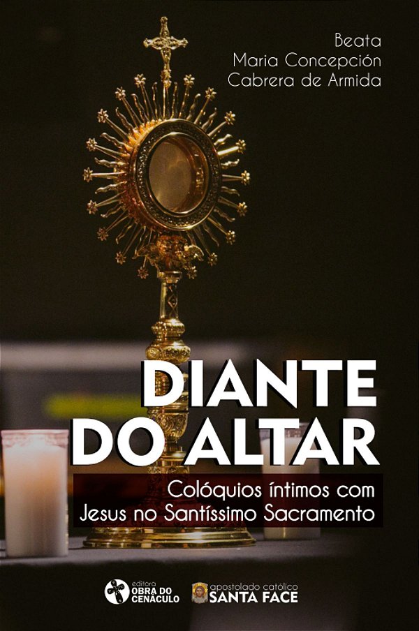 Livro Diante Do Altar  - Colóquios Íntimos Com Jesus No S...