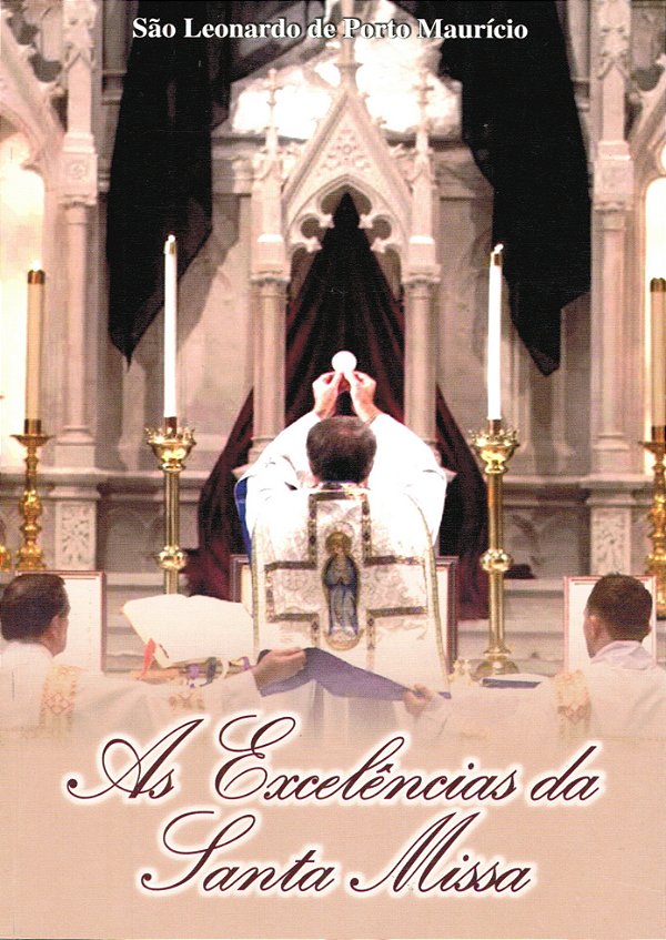 Livro As Excelências Da Santa Missa