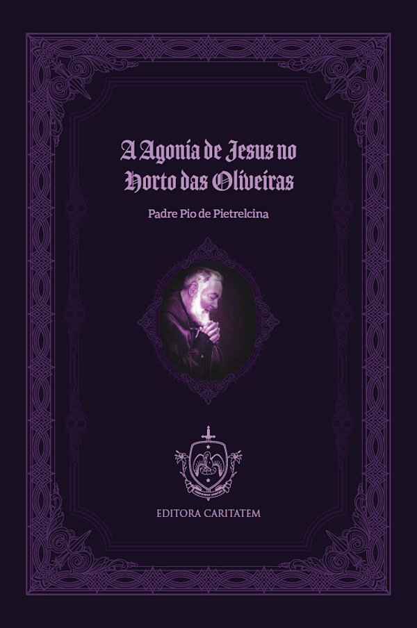 Livro A Agonia De Jesus No Horto Das Oliveiras