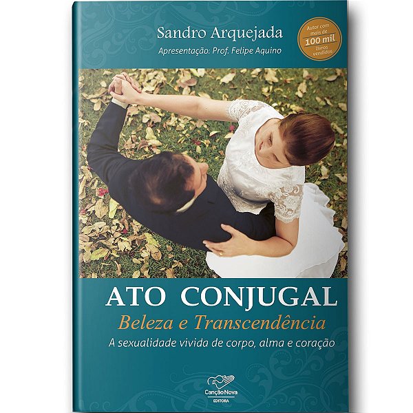Livro Ato Conjugal - Beleza E Transcendência