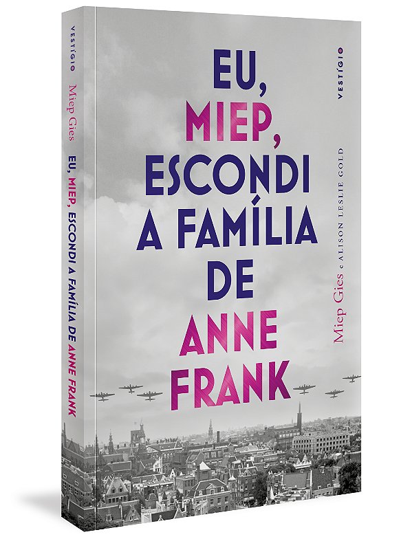 Livro Eu, Miep, escondi a família de Anne Frank