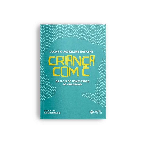 Livro Criança Com C - Os 5 Cs Do Ministerio De Crianças