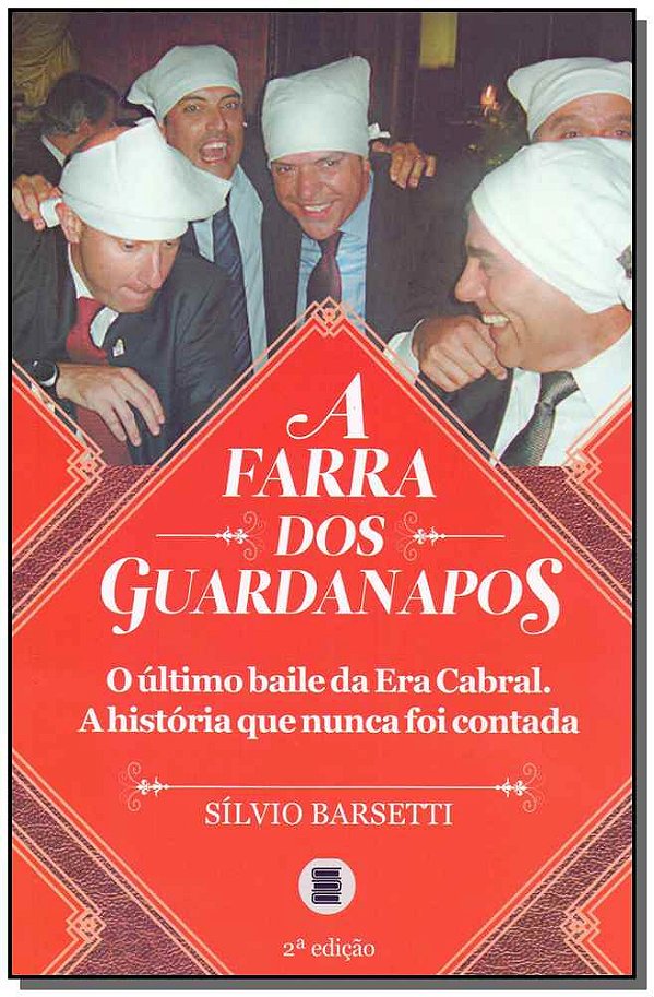 Livro A farra dos guardanapos: o último baile da Era Cabr...