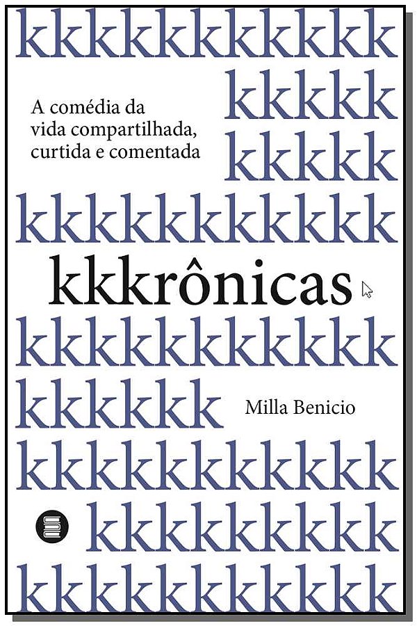 Livro Kkkrônicas: a comédia da vida compartilhada, curtid...