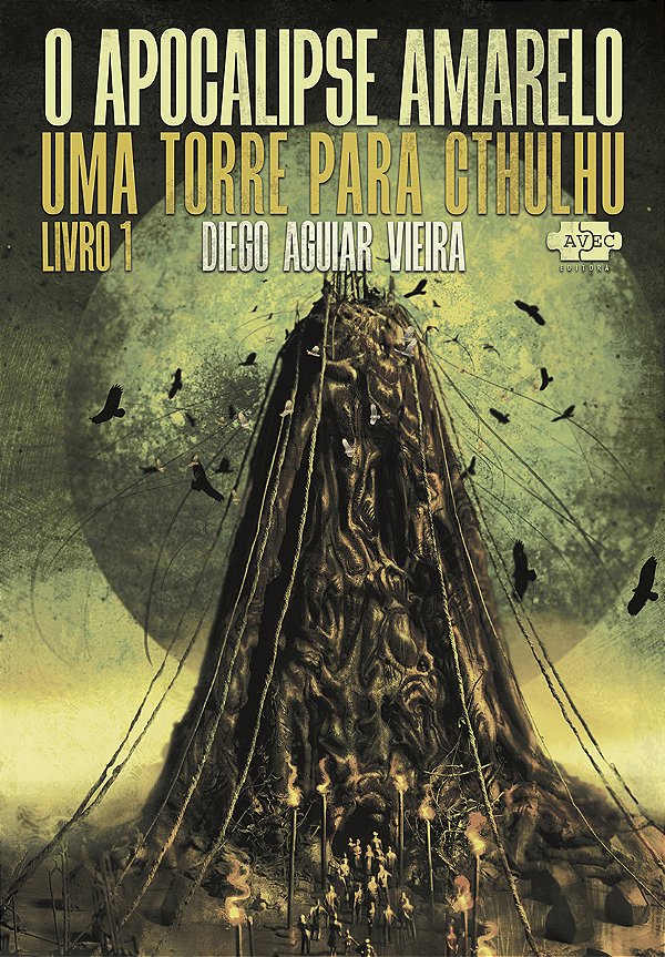 Livro O Apocalipse Amarelo - Livro 1: Uma Torre Para Cthulhu