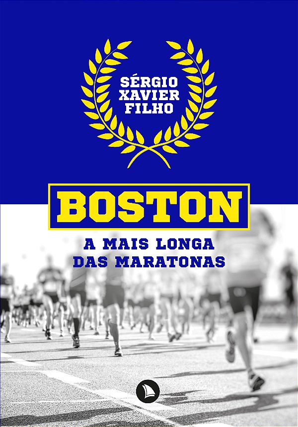 Livro BOSTON: A MAIS LONGA DAS MARATONAS