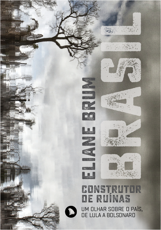 Livro Brasil, construtor de ruínas: Um olhar sobre o país...
