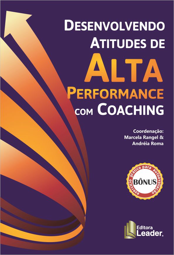 Livro Desenvolvendo atitudes de alta performance com coaching
