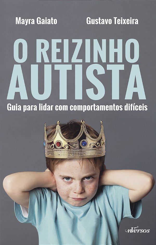 Livro O reizinho autista: guia para lidar com comportamen...