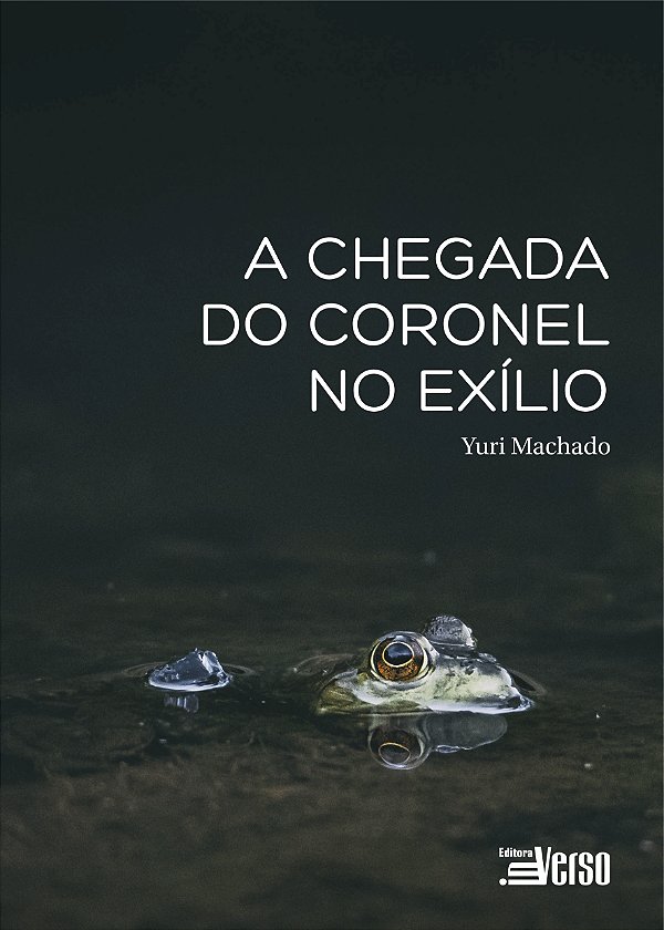 Livro A chegada do coronel no exílio
