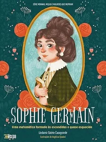 Livro Sophie Germain - Uma Matemática Formada Às Escondid...