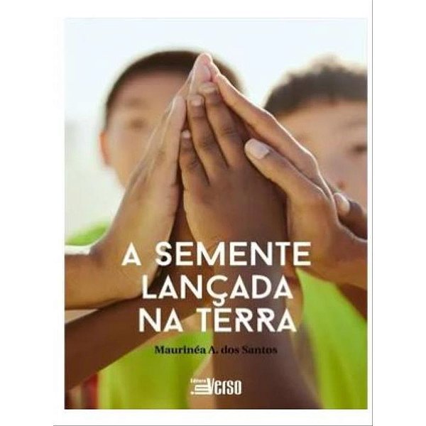 Livro A Semente Lançada Na Terra