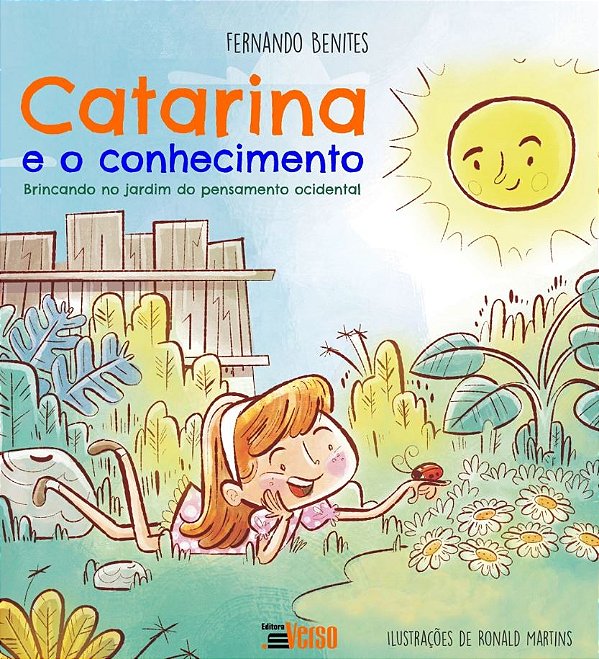 Livro Catarina E O Conhecimento: Brincando No Jardim Do P...
