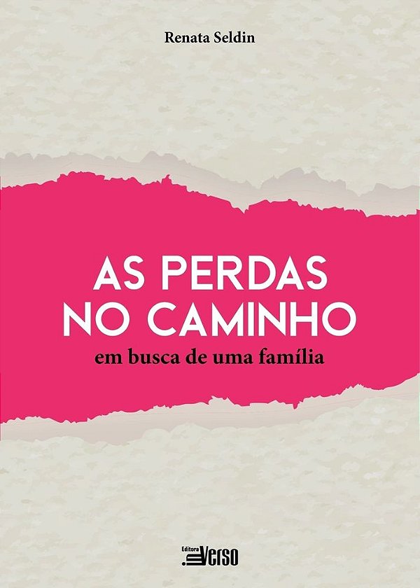 Livro As Perdas No Caminho: Em Busca De Uma Família