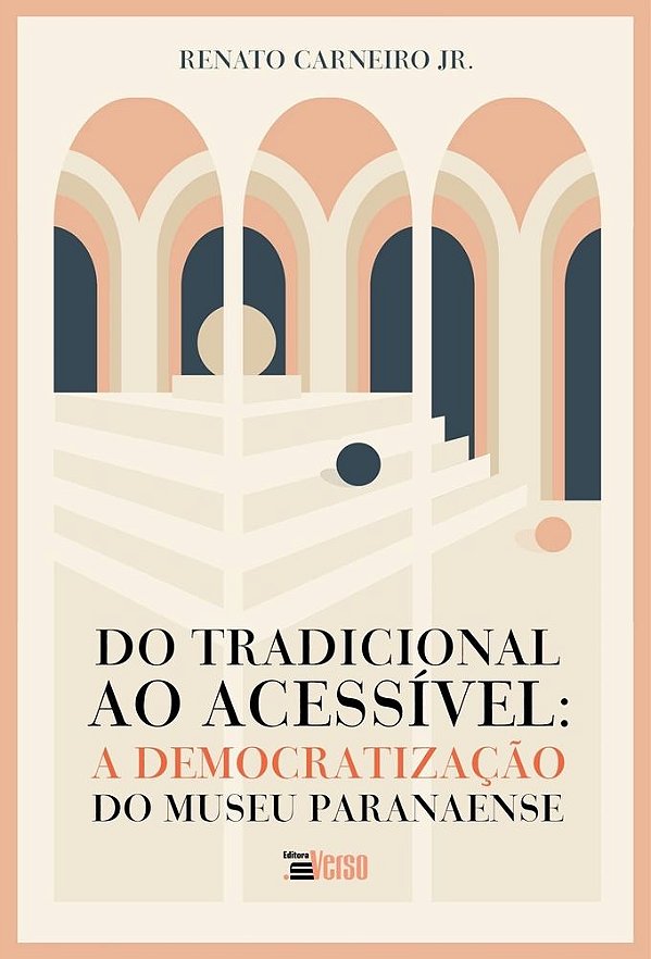 Livro Do Tradicional Ao Acessível: A Democratização Do Museu Pa...