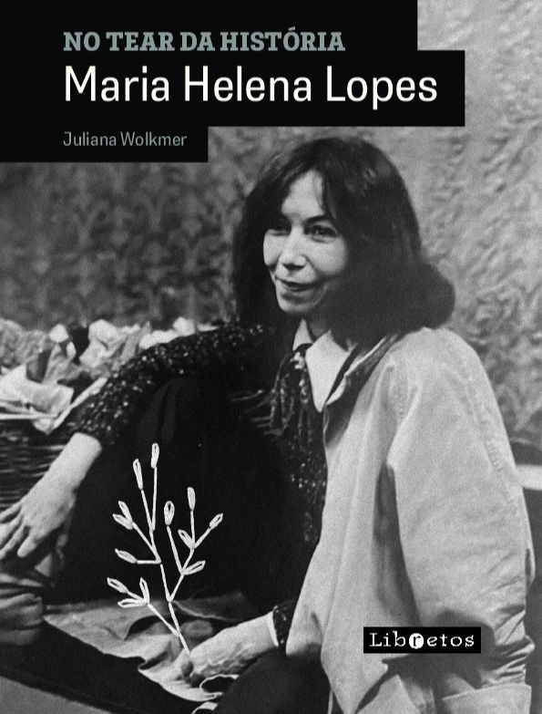 Livro No Tear da História: Maria Helena Lopes